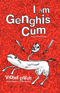 I Am Genghis Cum by Violet LeVoit